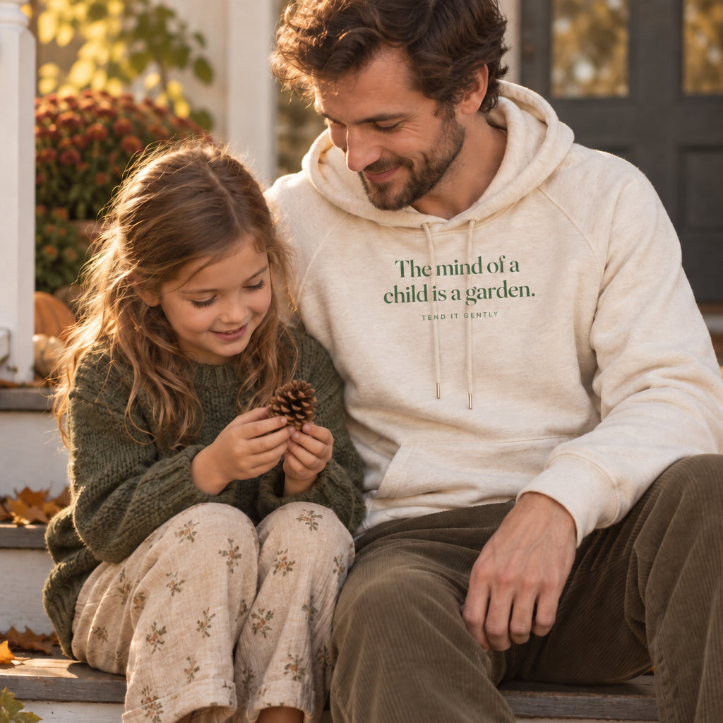 The mind of a child is a garden. — hoodie adult lifestyle