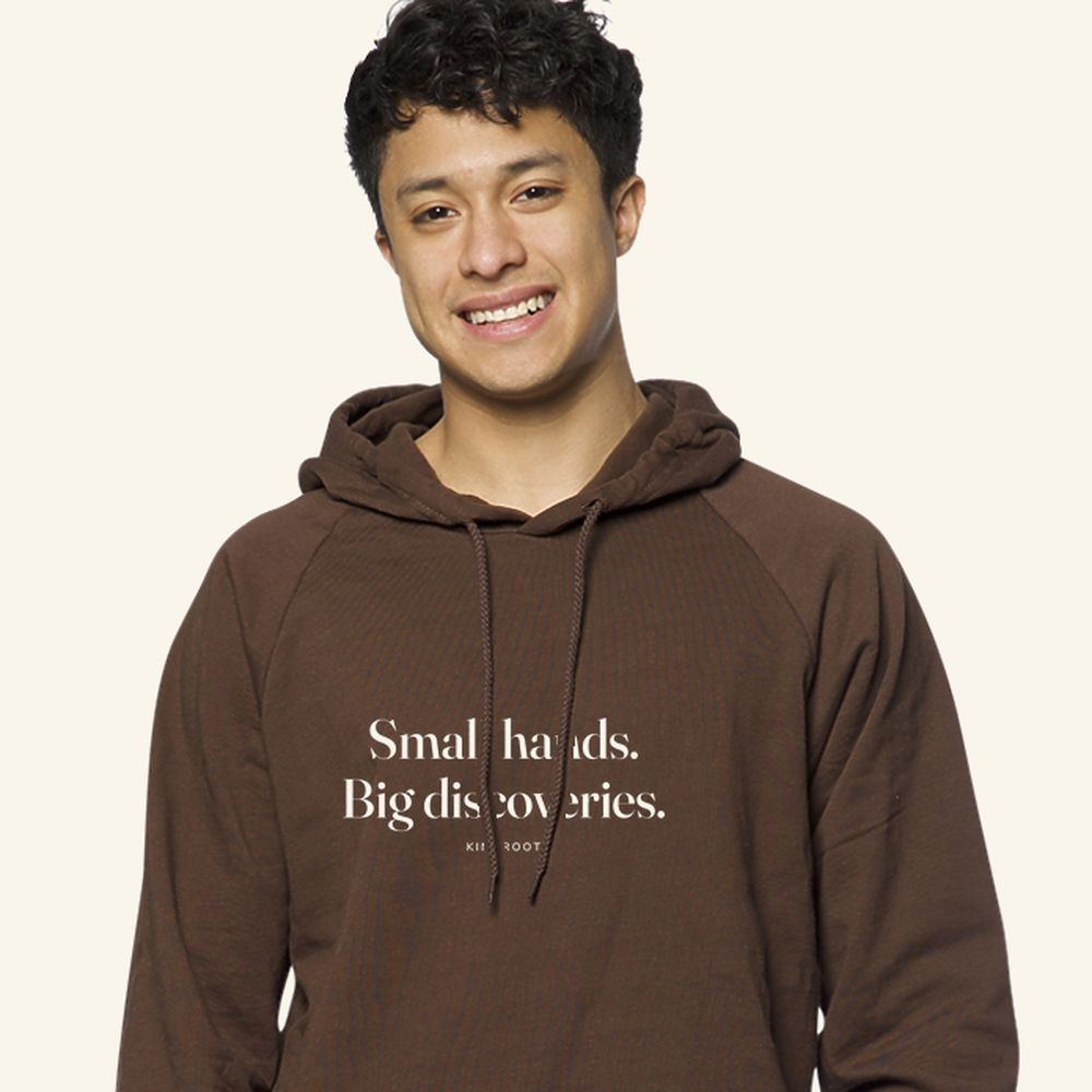 Small hands. Big discoveries. — hoodie adult Bark