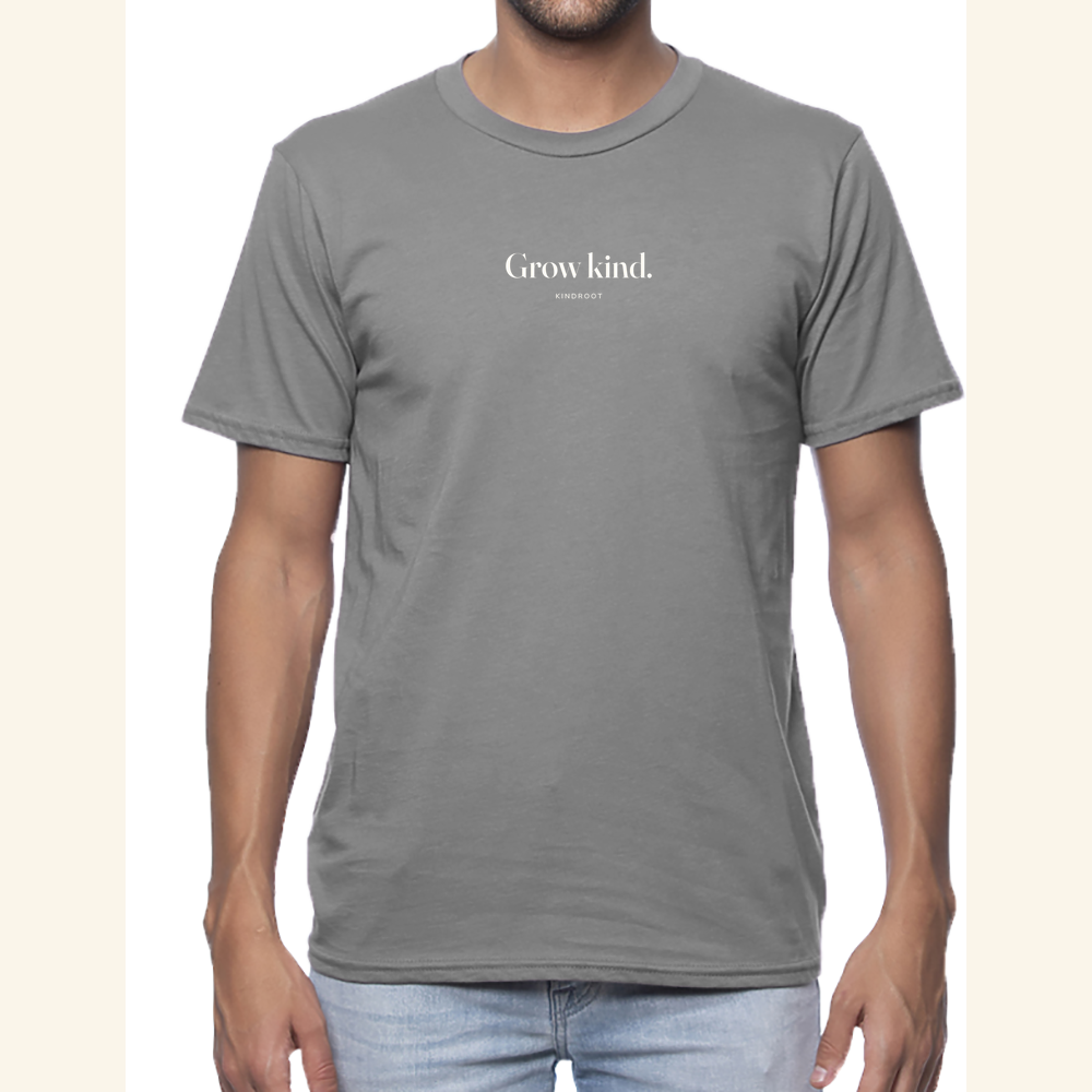 Grow kind. — tee adult Slate