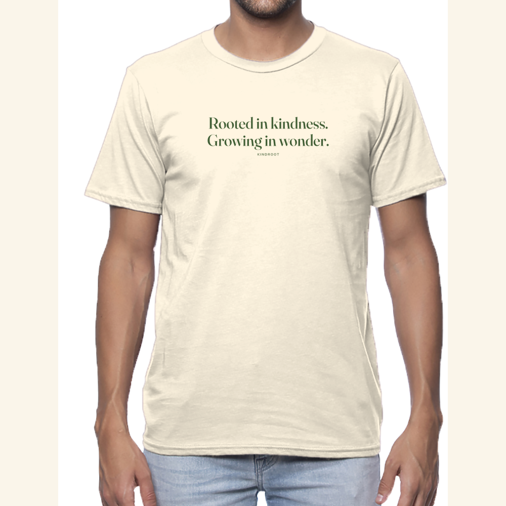 Rooted in kindness. Growing in wonder. — tee adult Natural
