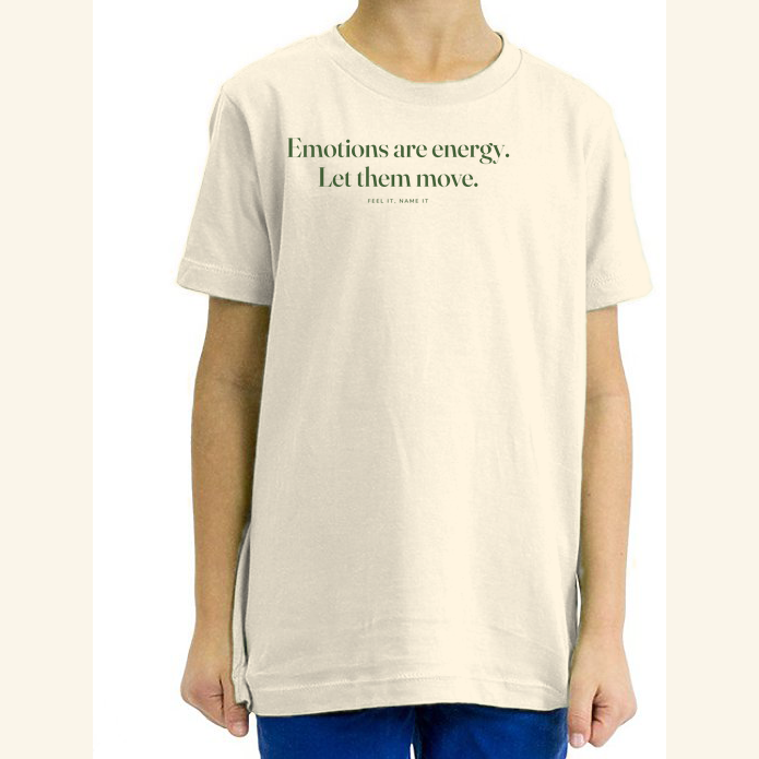 Emotions are energy. Let them move. — tee kids Natural