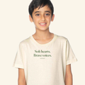 Soft hearts. Brave voices. — tee kids Natural