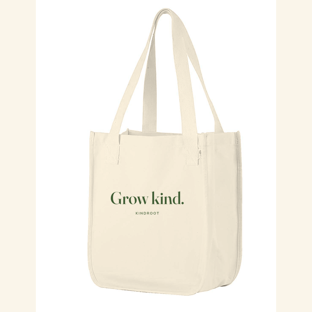 Grow kind. — tote Natural