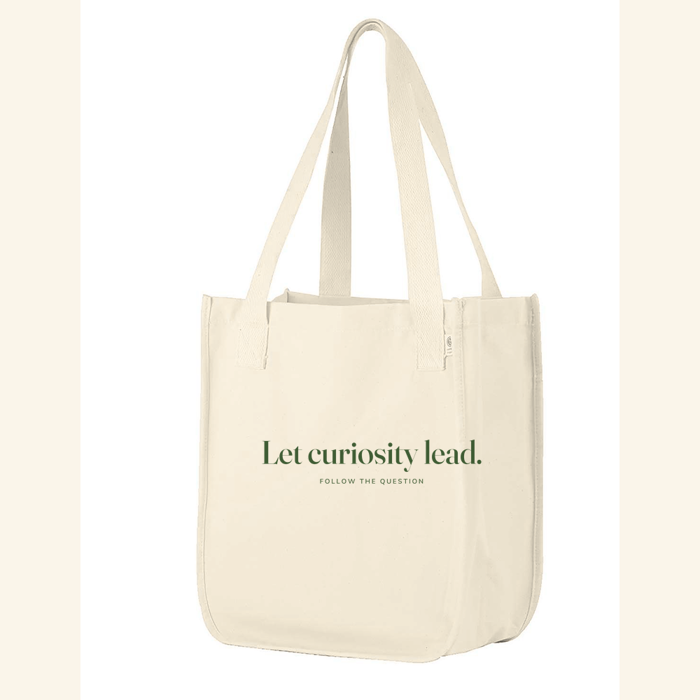 Let curiosity lead. — tote Natural