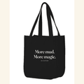 More mud. More magic. — tote Black