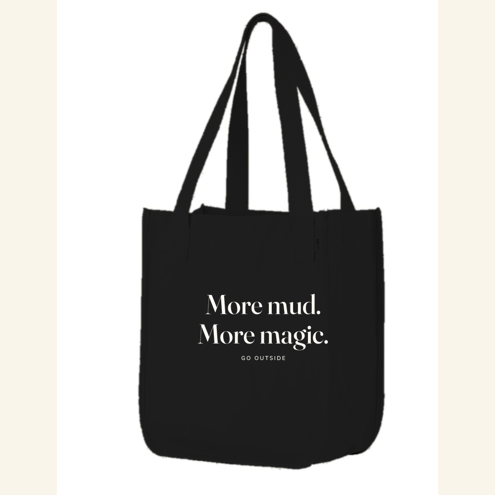 More mud. More magic. — tote Black