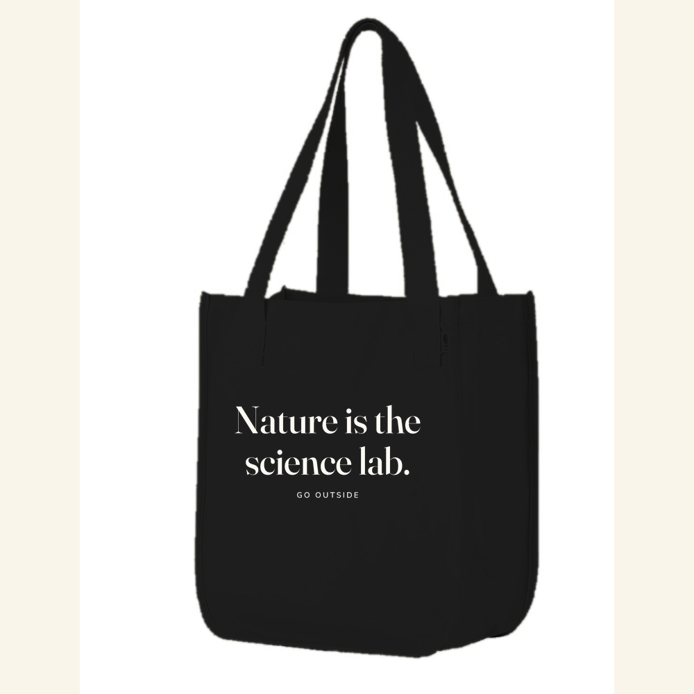 Nature is the science lab. — tote Black