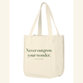 Never outgrow your wonder. — tote Natural
