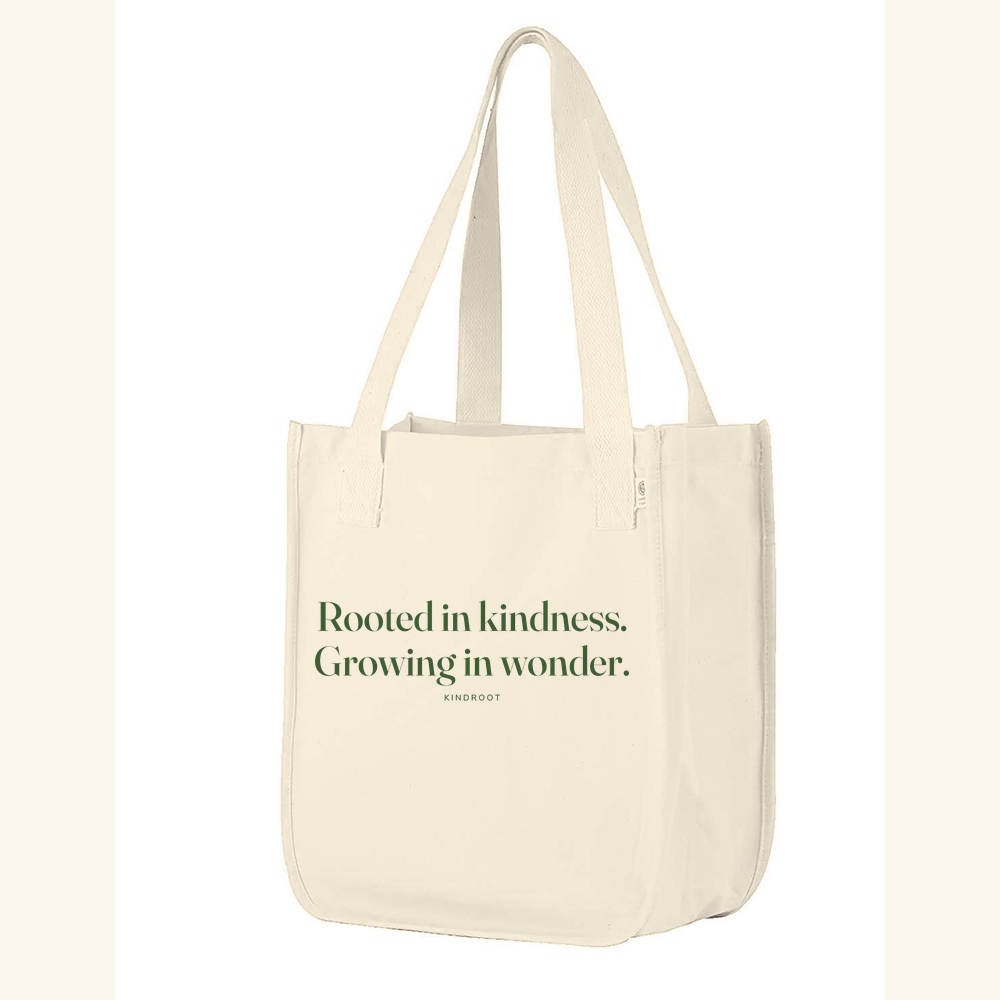 Rooted in kindness. Growing in wonder. — tote Natural